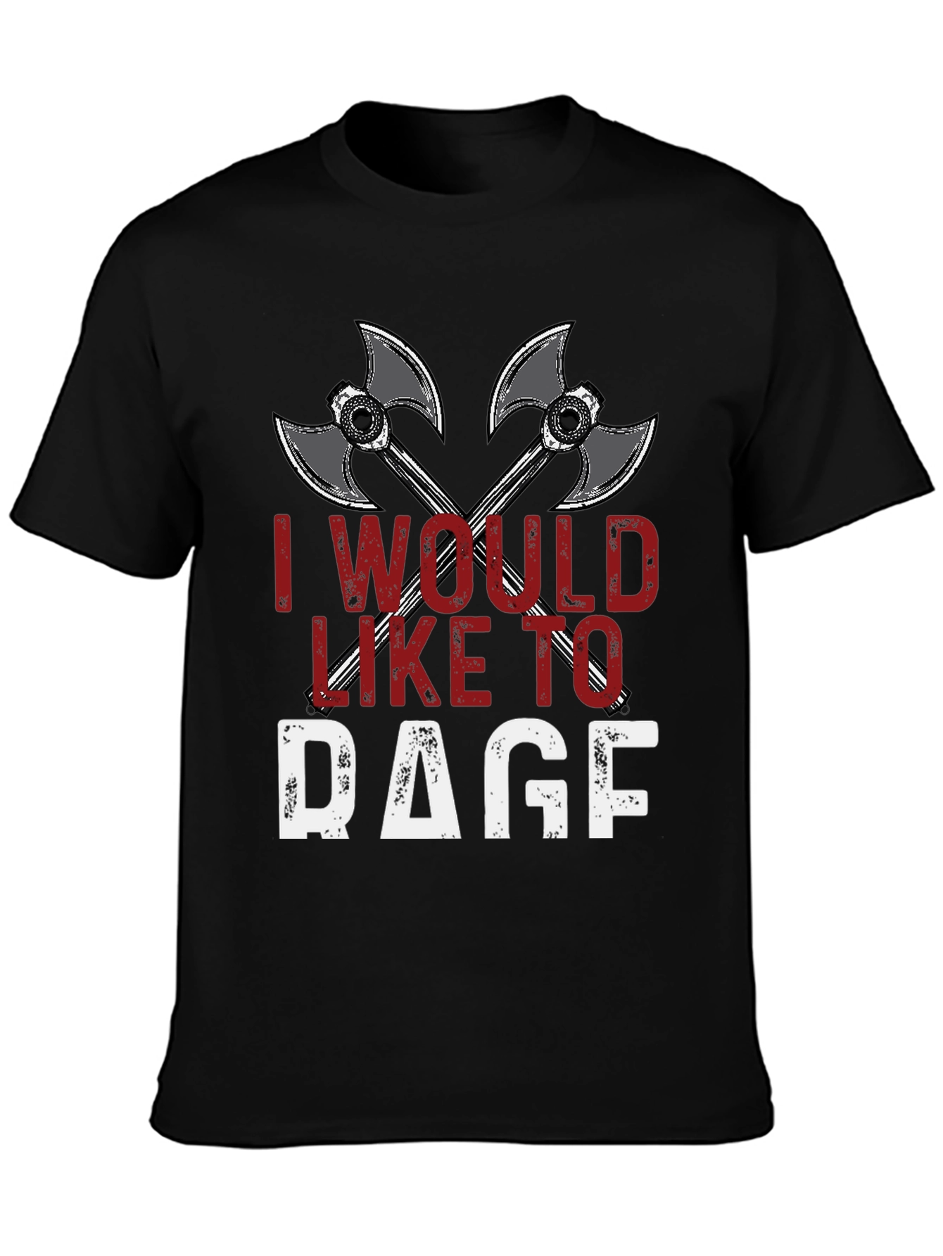 I Would Like To Rage T-Shirt