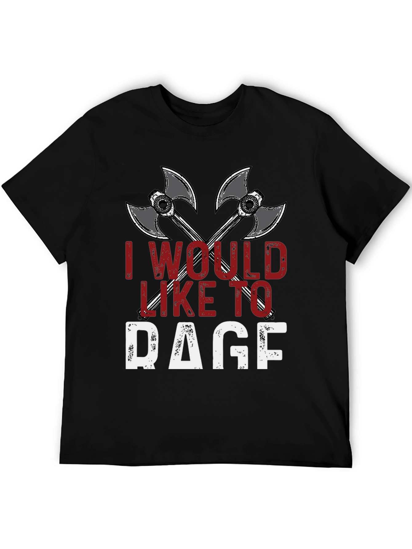 I Would Like To Rage T-Shirt