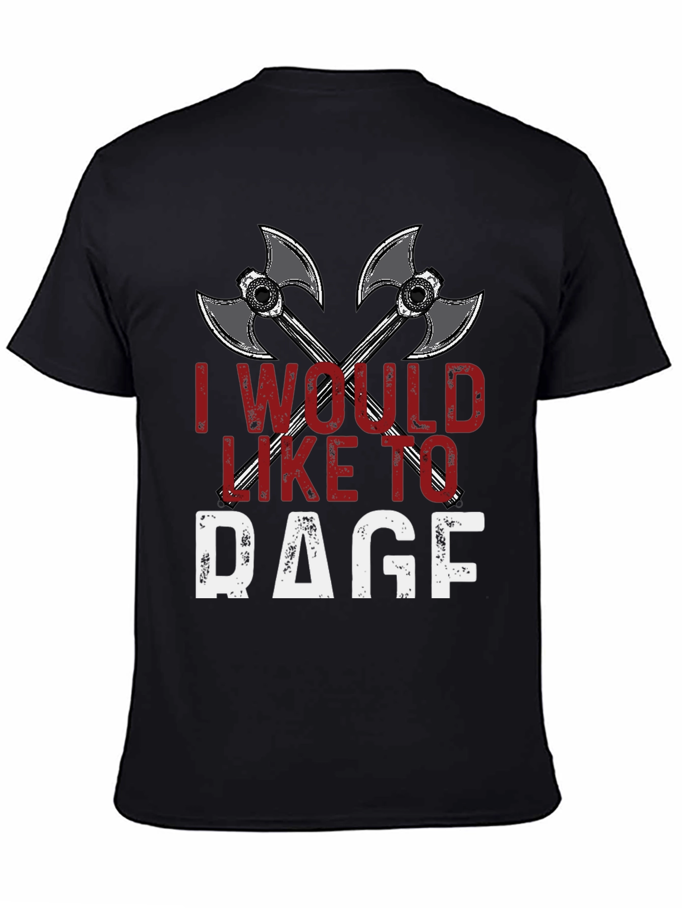 I Would Like To Rage T-Shirt