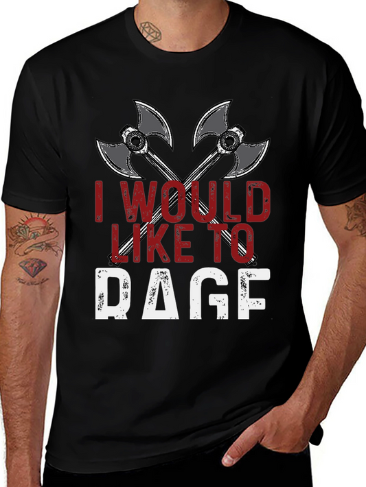 I Would Like To Rage T-Shirt