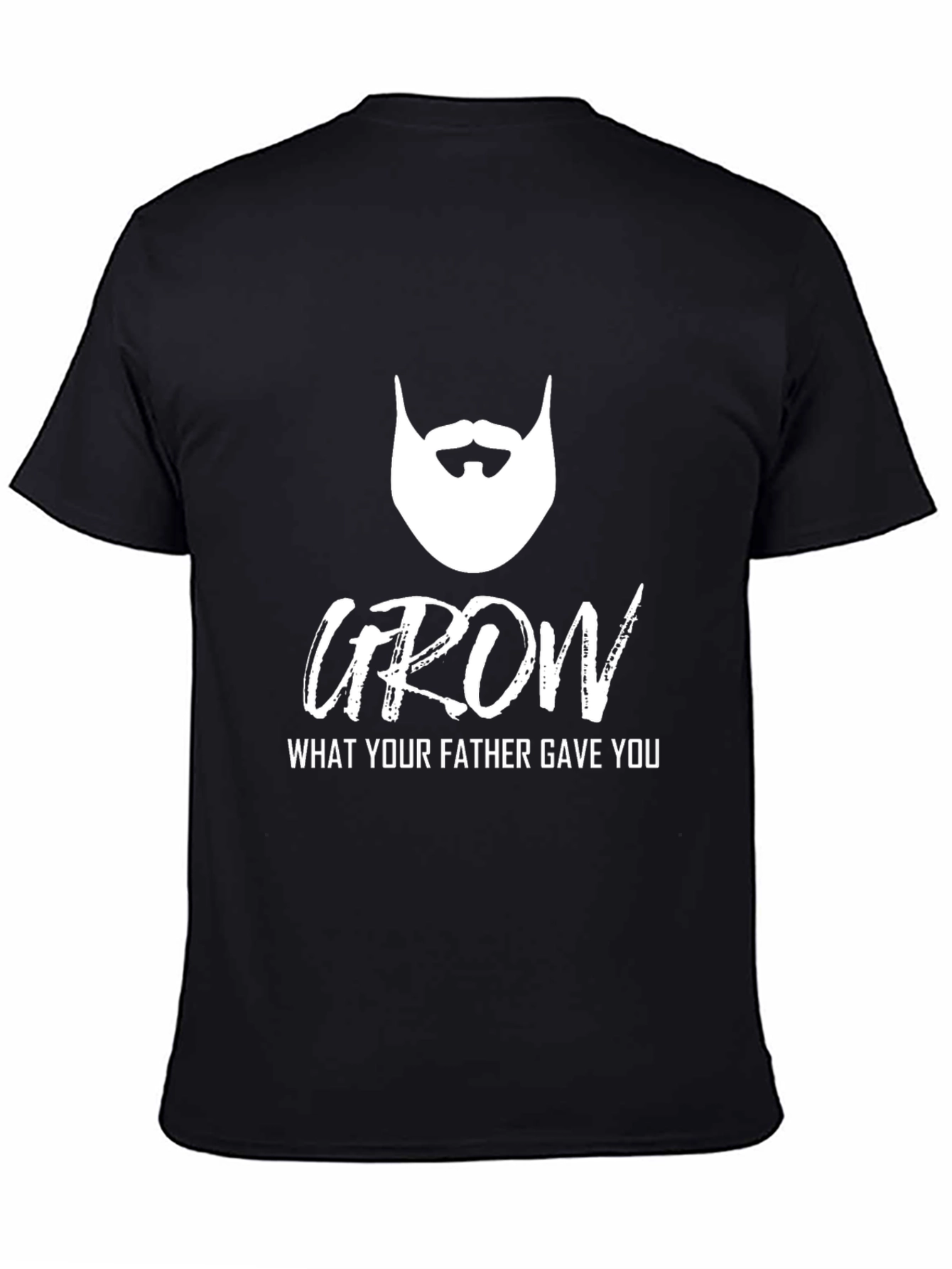 Grow What Your Father Gave You T-Shirt
