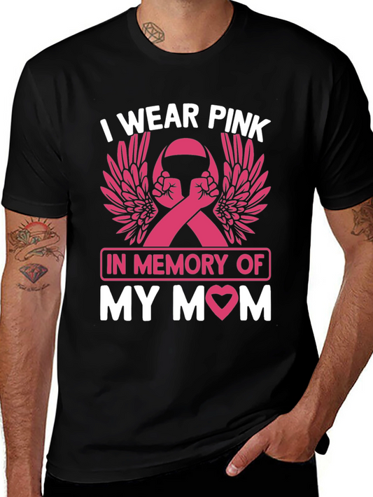 I Wear Pink In Memory Of My Mom T-Shirt