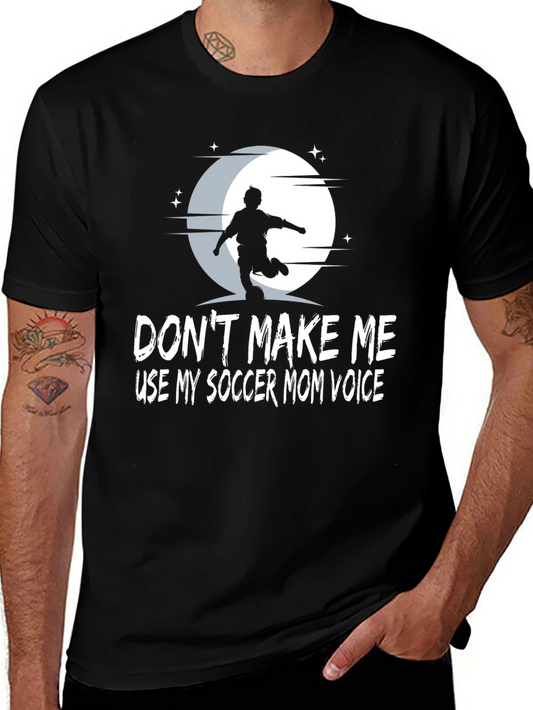 Soccer Mom Voice T-Shirt Funny Graphic Tee