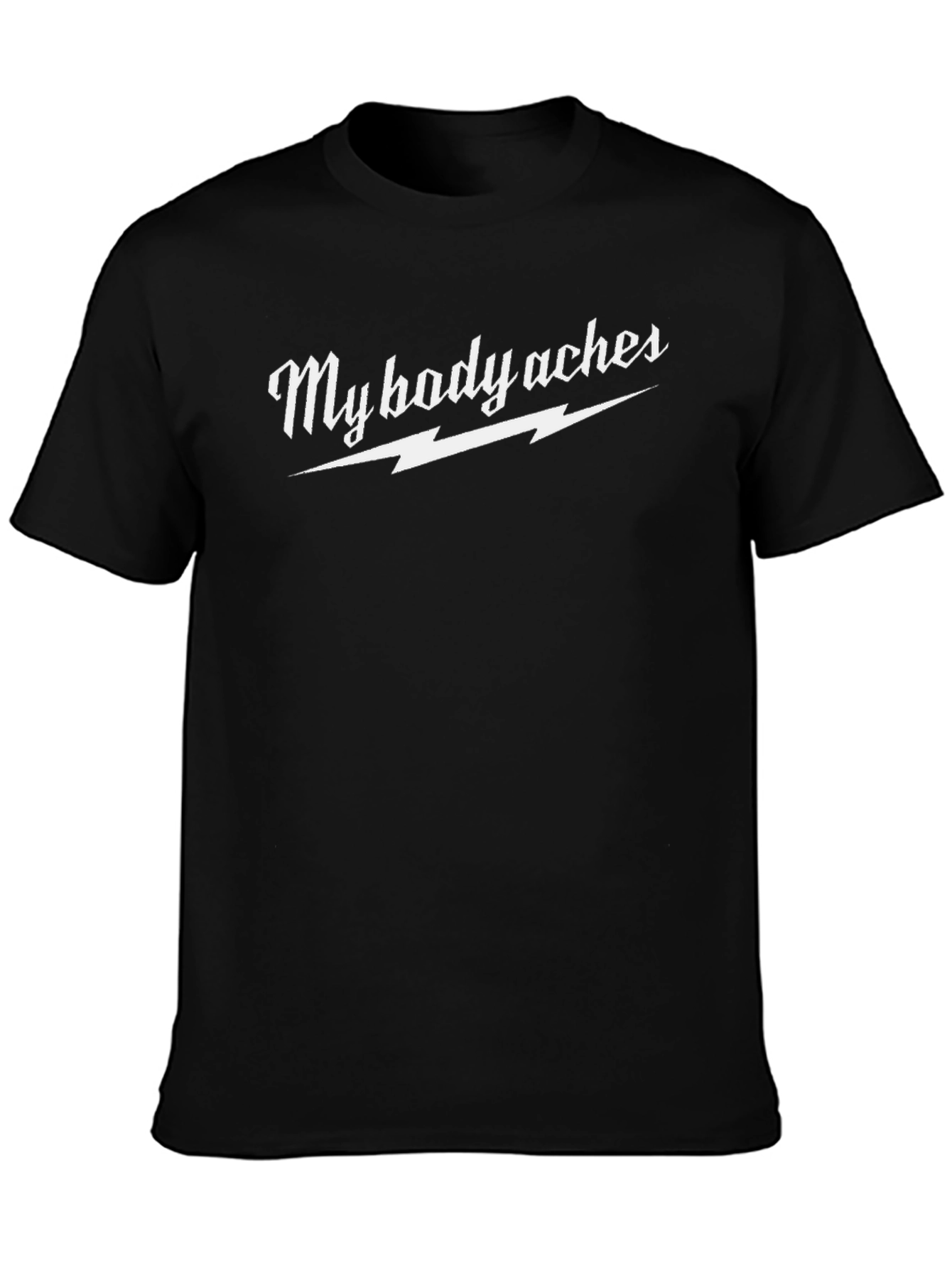 My Body Aches Graphic Tee - Novelty T-Shirt