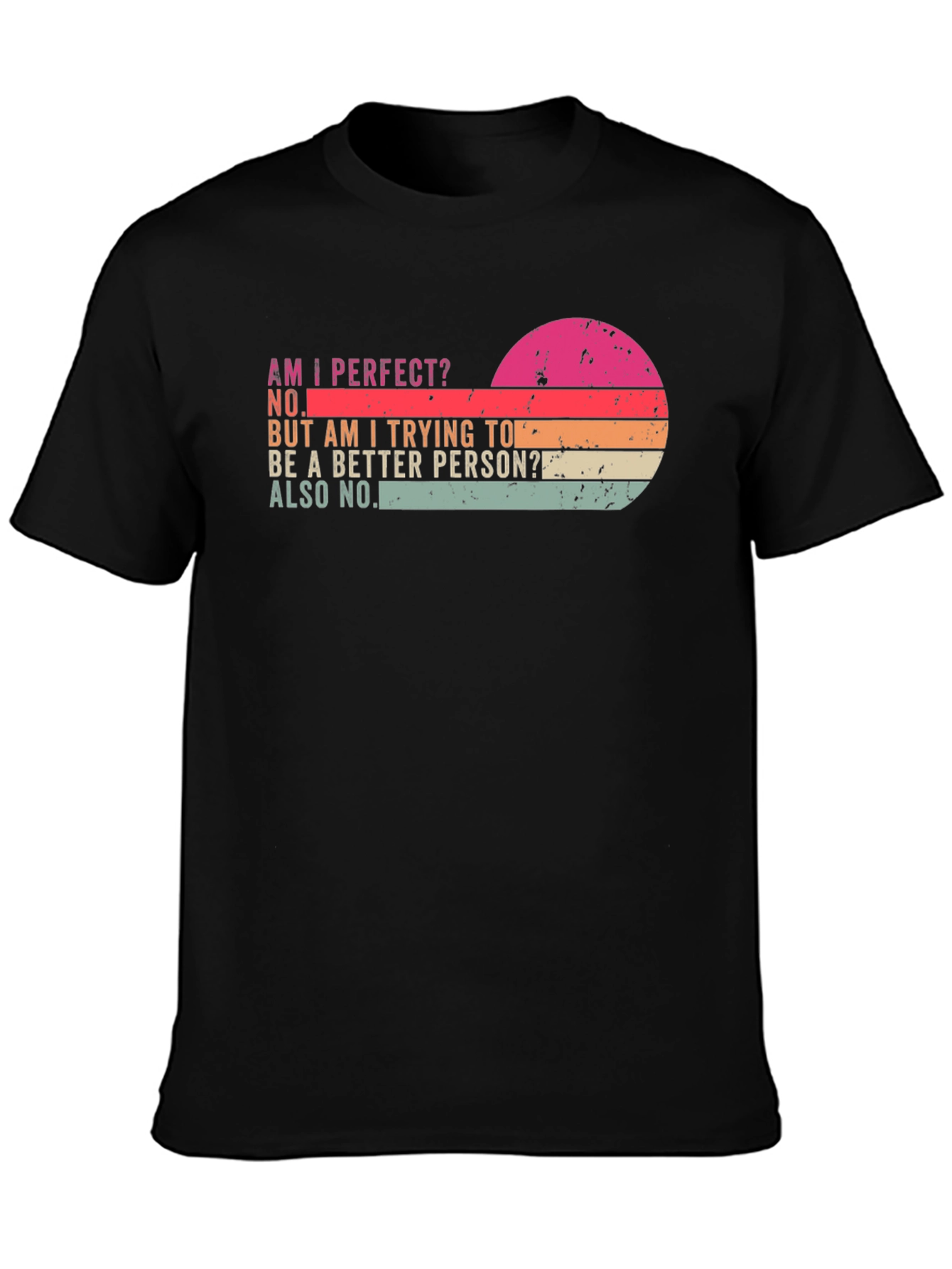 Am I Perfect? T-Shirt - Retro Sunset Design