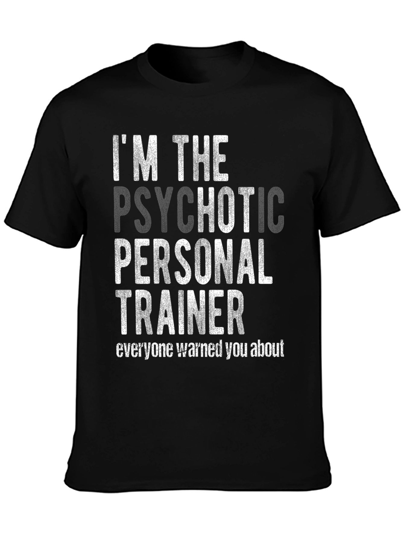 Psychotic Personal Trainer Graphic Tee