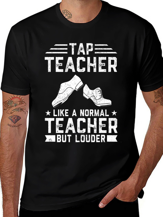 Tap Teacher T-Shirt - Dance Instructor Gift