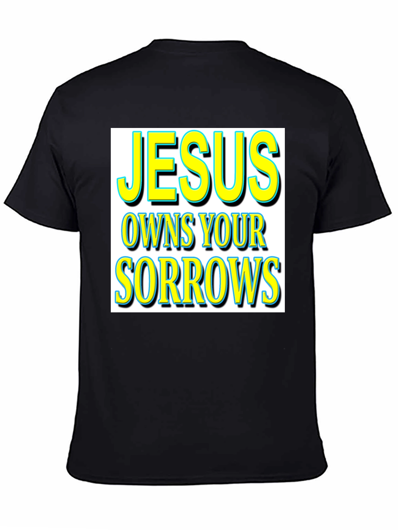 Jesus Owns Your Sorrows Graphic Tee