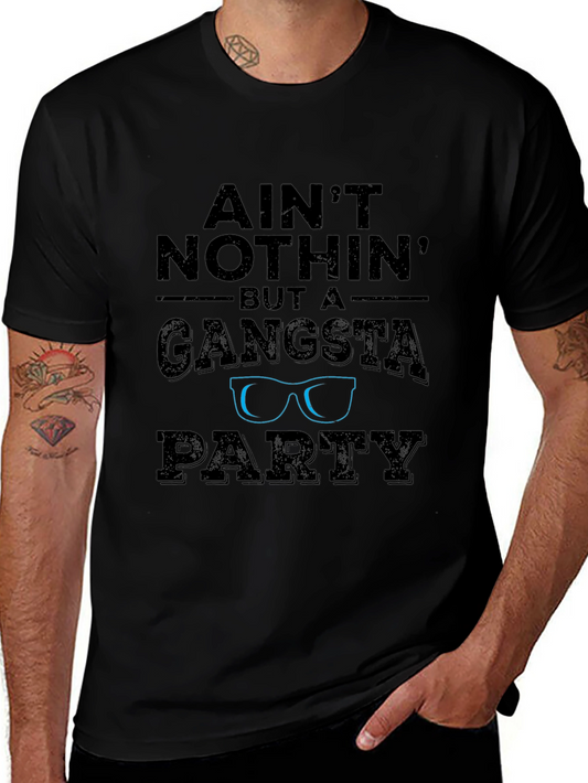 Aint Nothin But a Gangsta Party Graphic Tee