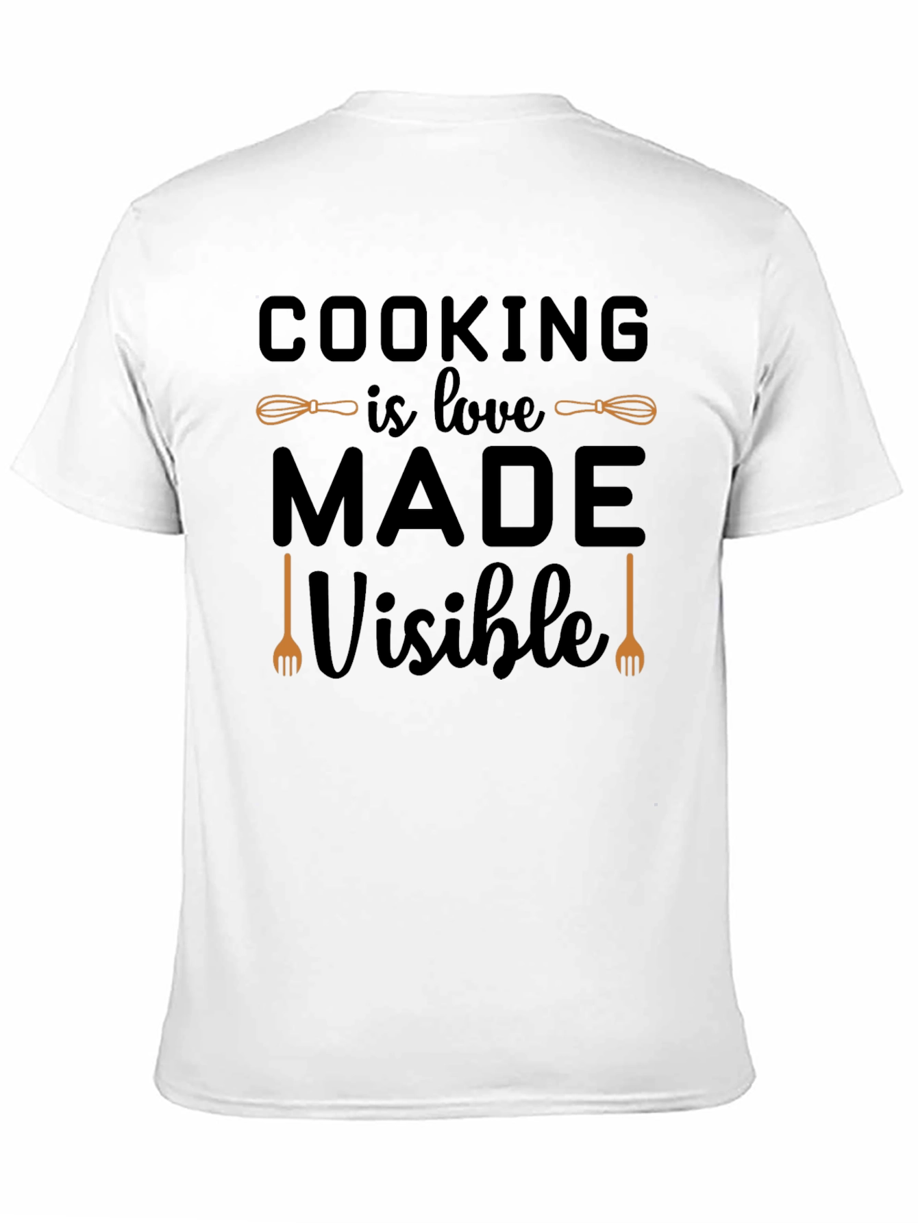 Cooking is Love Made Visible Graphic T-Shirt