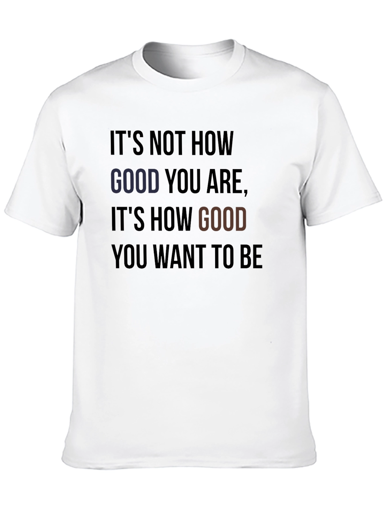 Motivational Quote Graphic T-Shirt