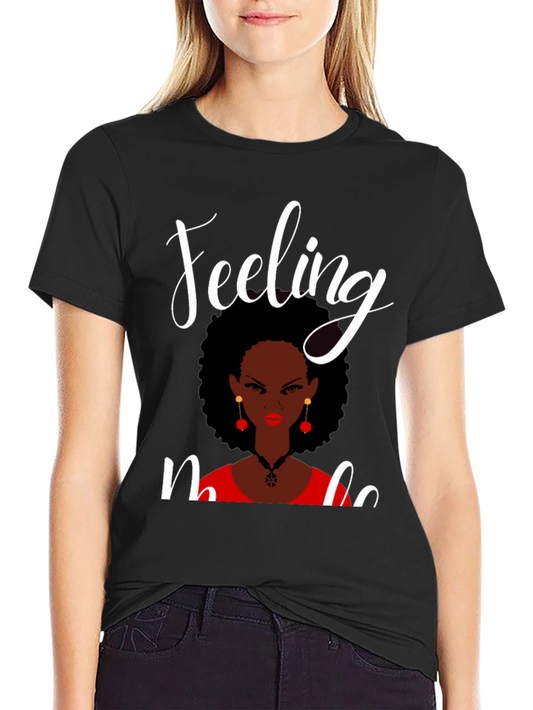 Feeling Melanin T-Shirt