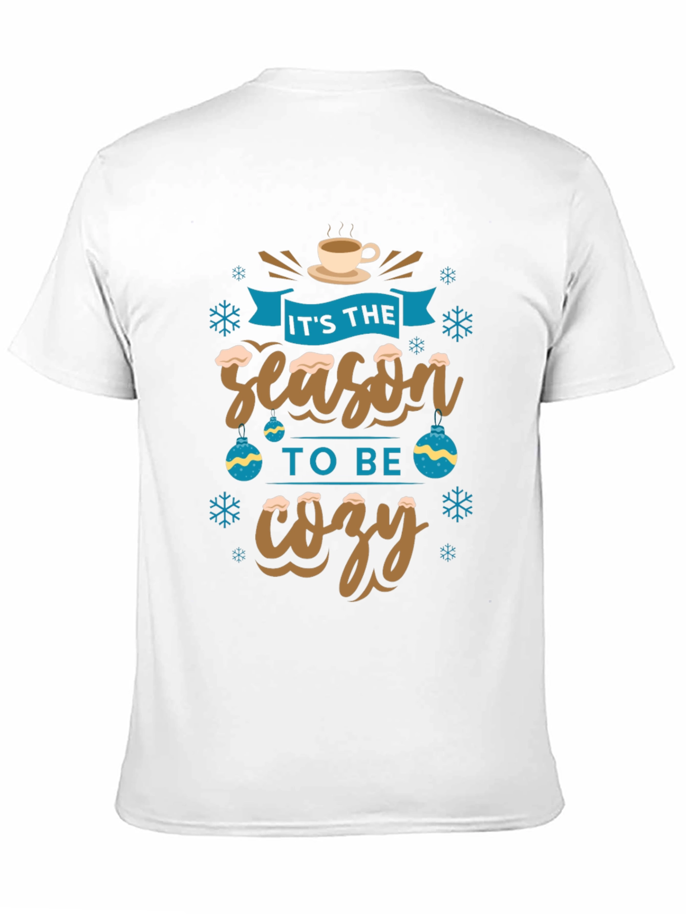 Its The Season To Be Cozy Holiday Graphic T-Shirt
