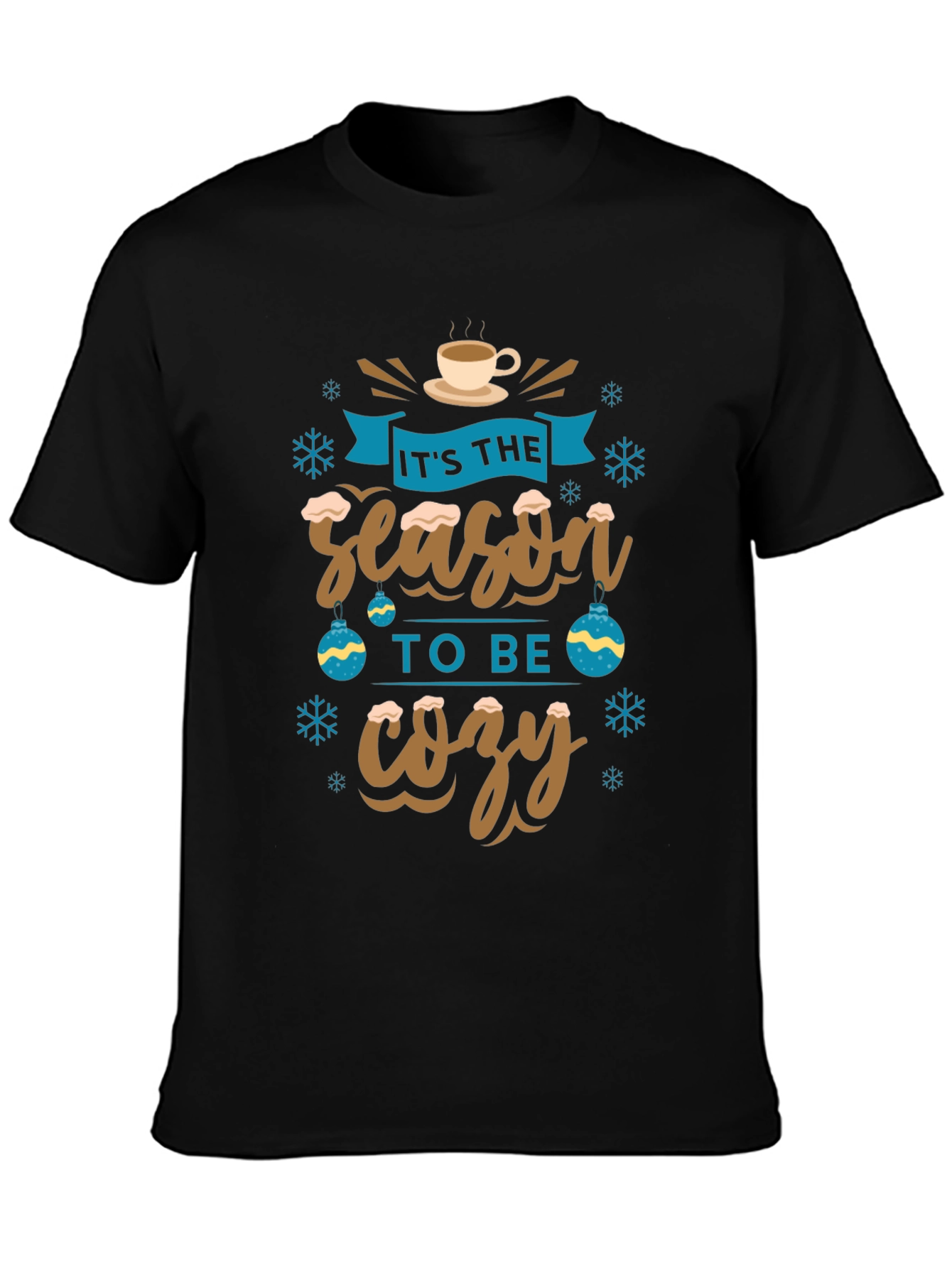 Its The Season To Be Cozy Holiday Graphic T-Shirt