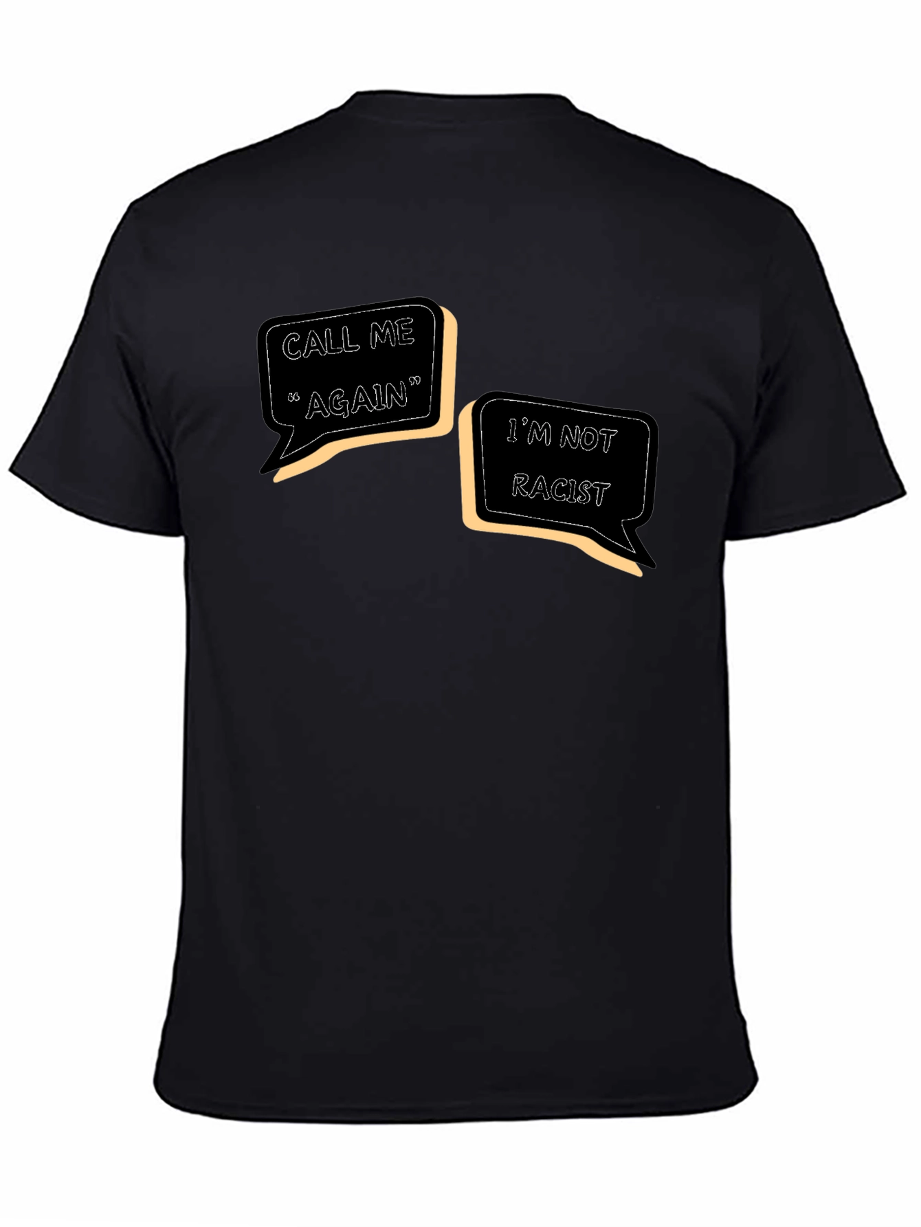 Call Me Again Im Not Racist - Graphic T-Shirt