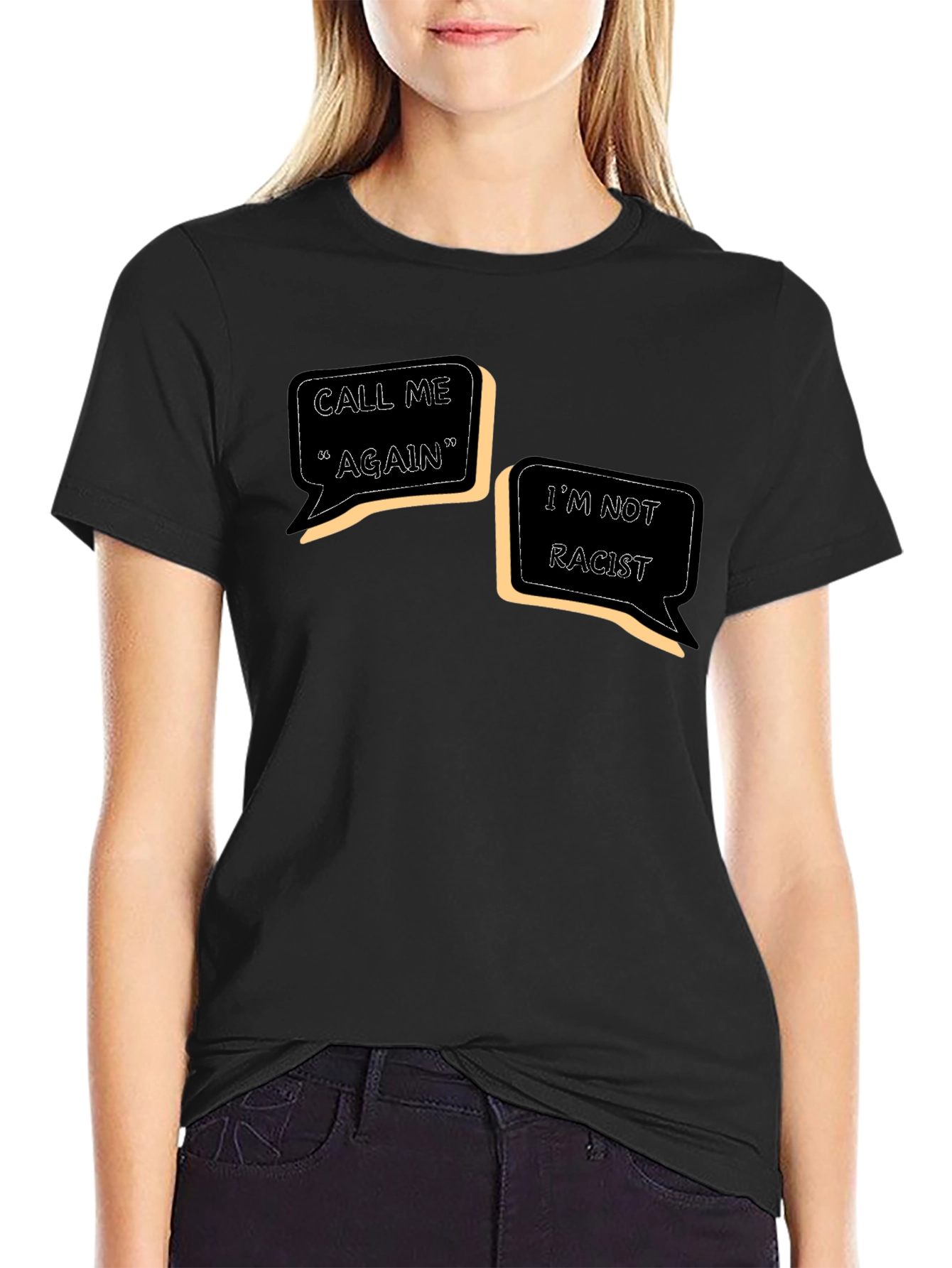 Call Me Again Im Not Racist - Graphic T-Shirt