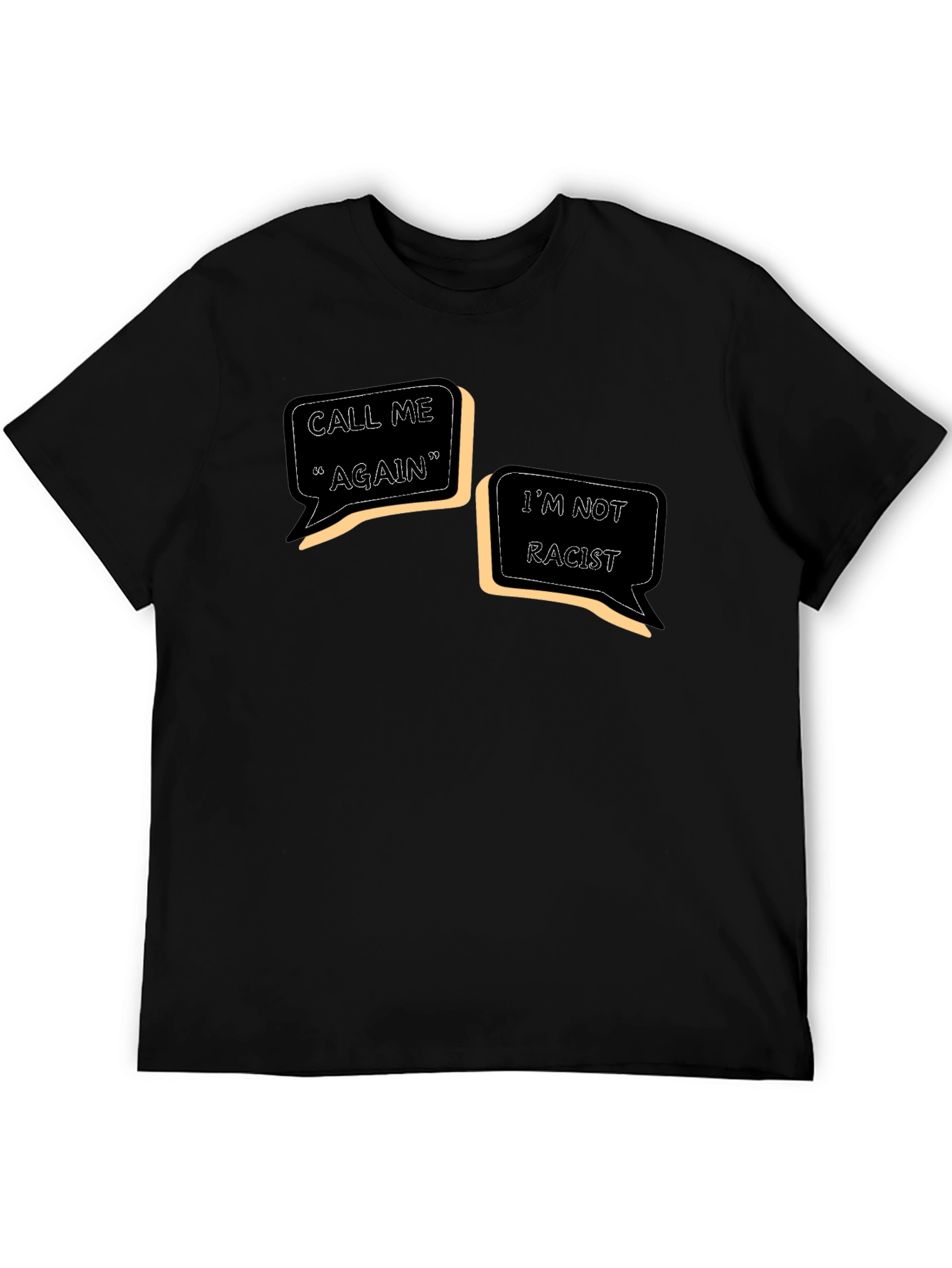 Call Me Again Im Not Racist - Graphic T-Shirt