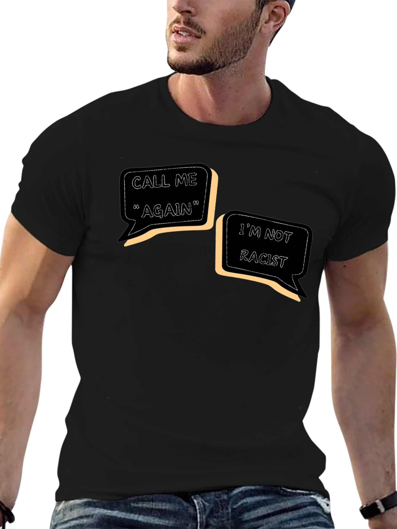 Call Me Again Im Not Racist - Graphic T-Shirt