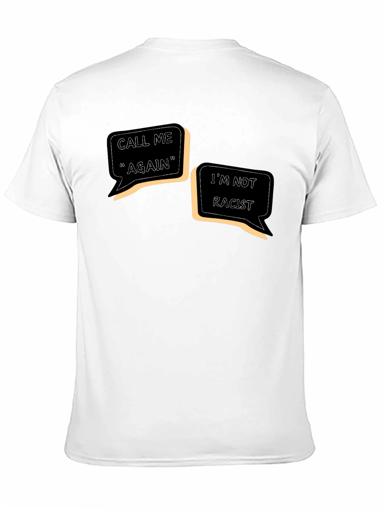 Call Me Again Im Not Racist - Graphic T-Shirt