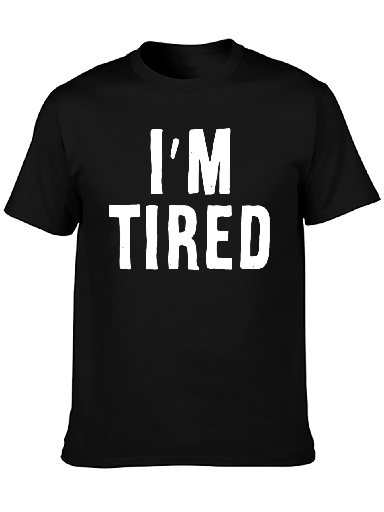 Im Tired Graphic T-Shirt - Black Casual Tee