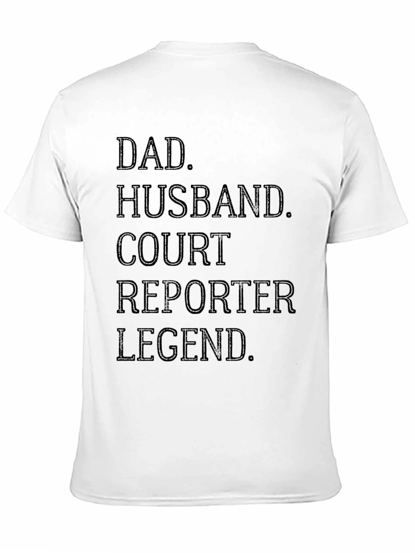 Dad Husband Court Reporter Legend T-Shirt