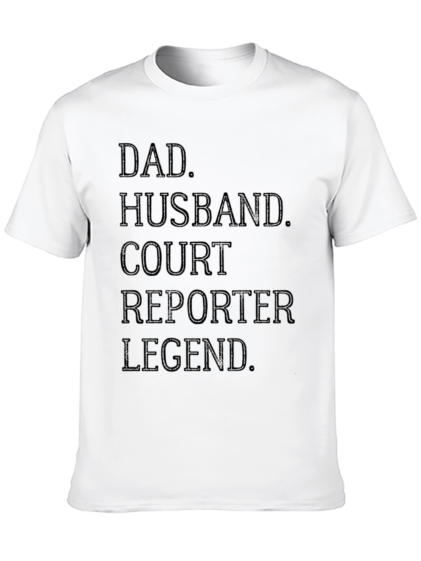 Dad Husband Court Reporter Legend T-Shirt