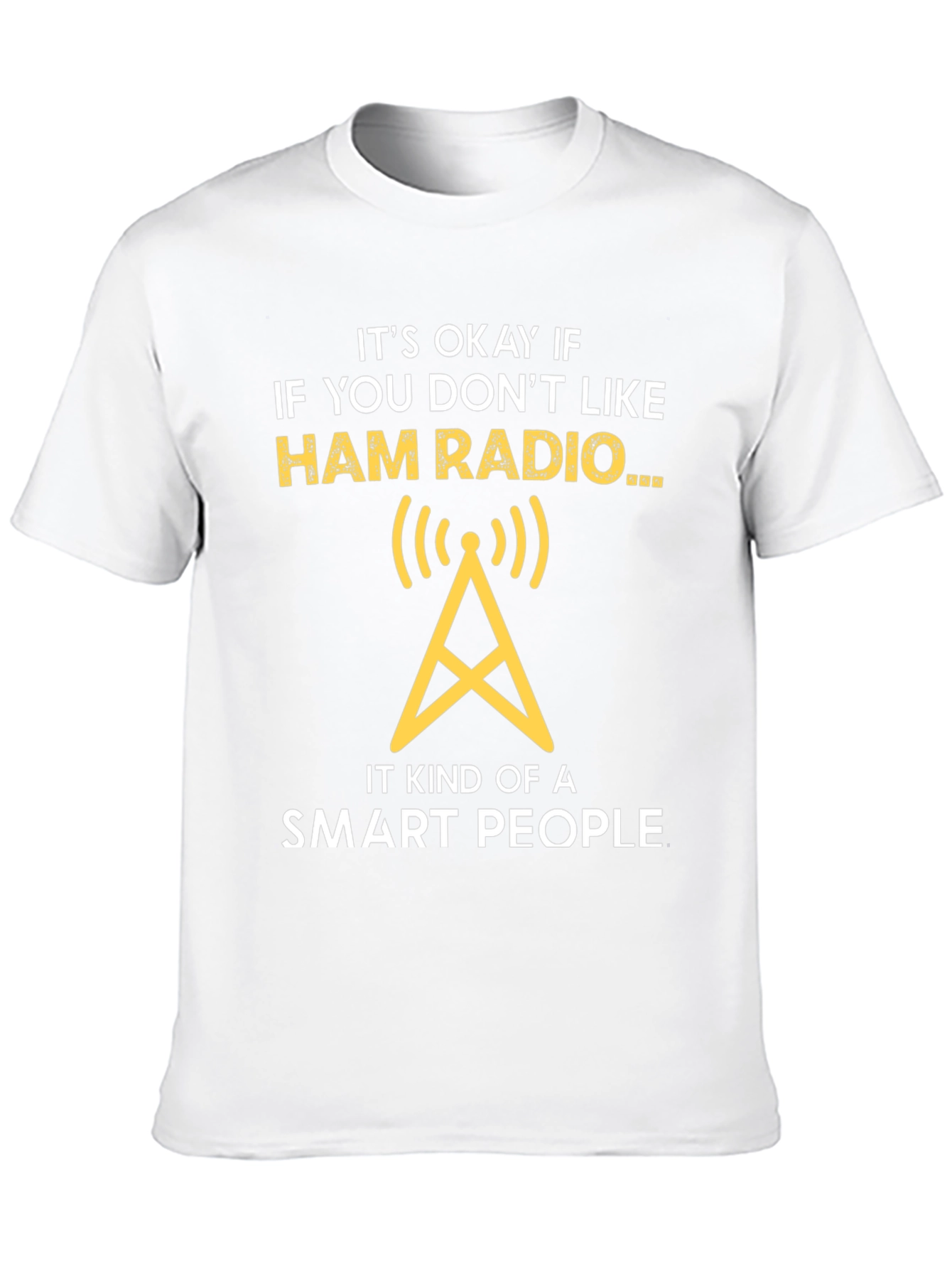 Ham Radio Smart People T-Shirt