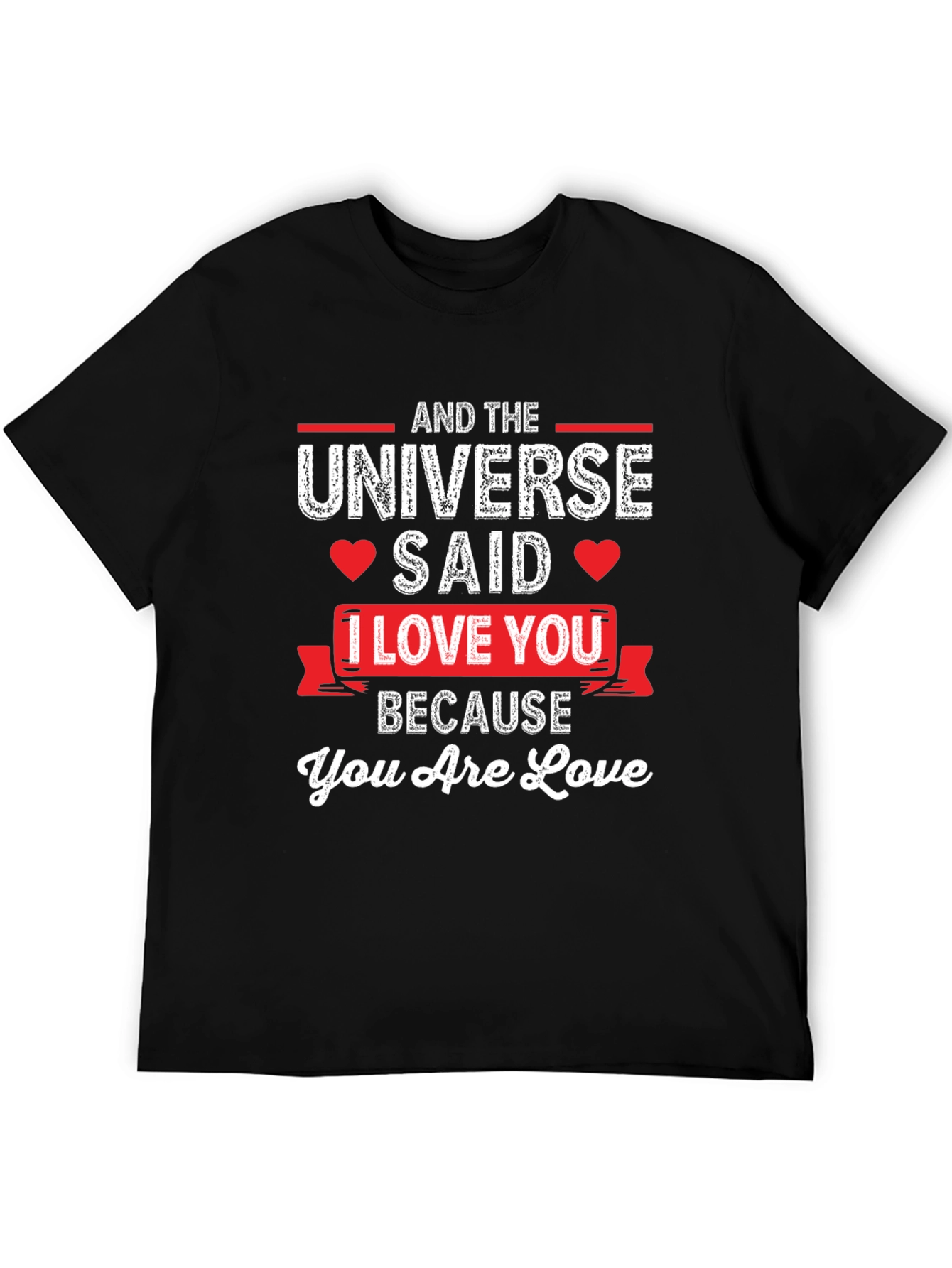 Universe Said I Love You T-Shirt