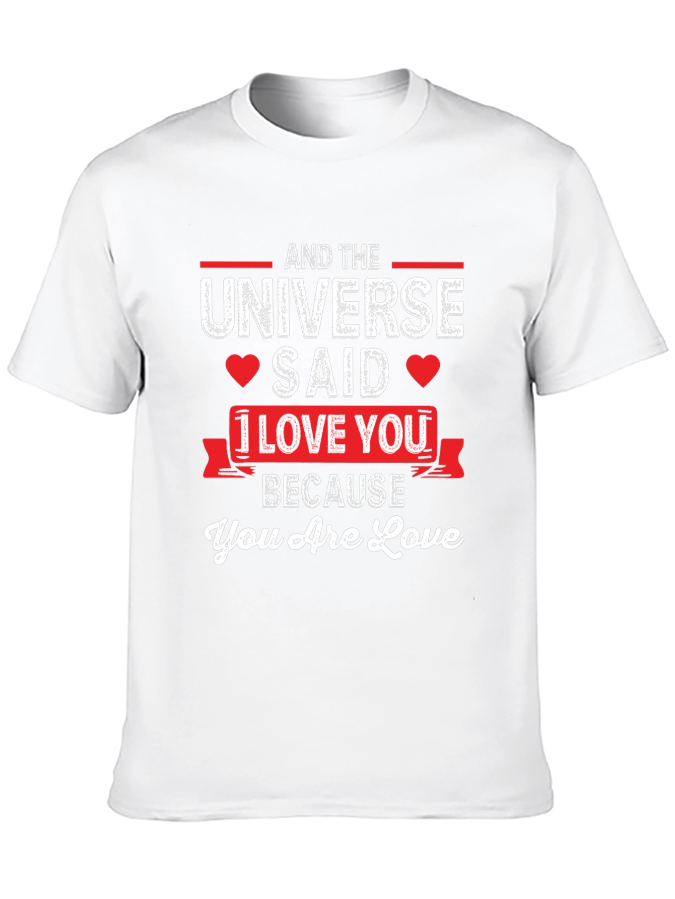 Universe Said I Love You T-Shirt