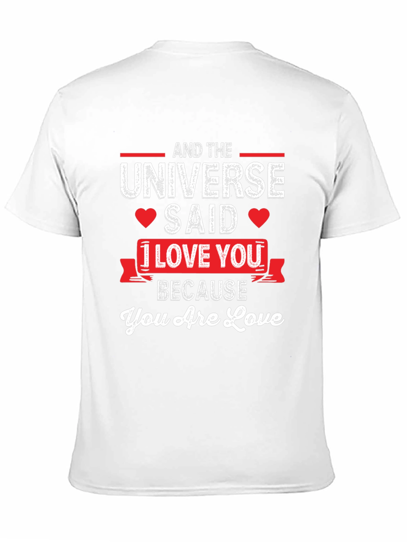 Universe Said I Love You T-Shirt