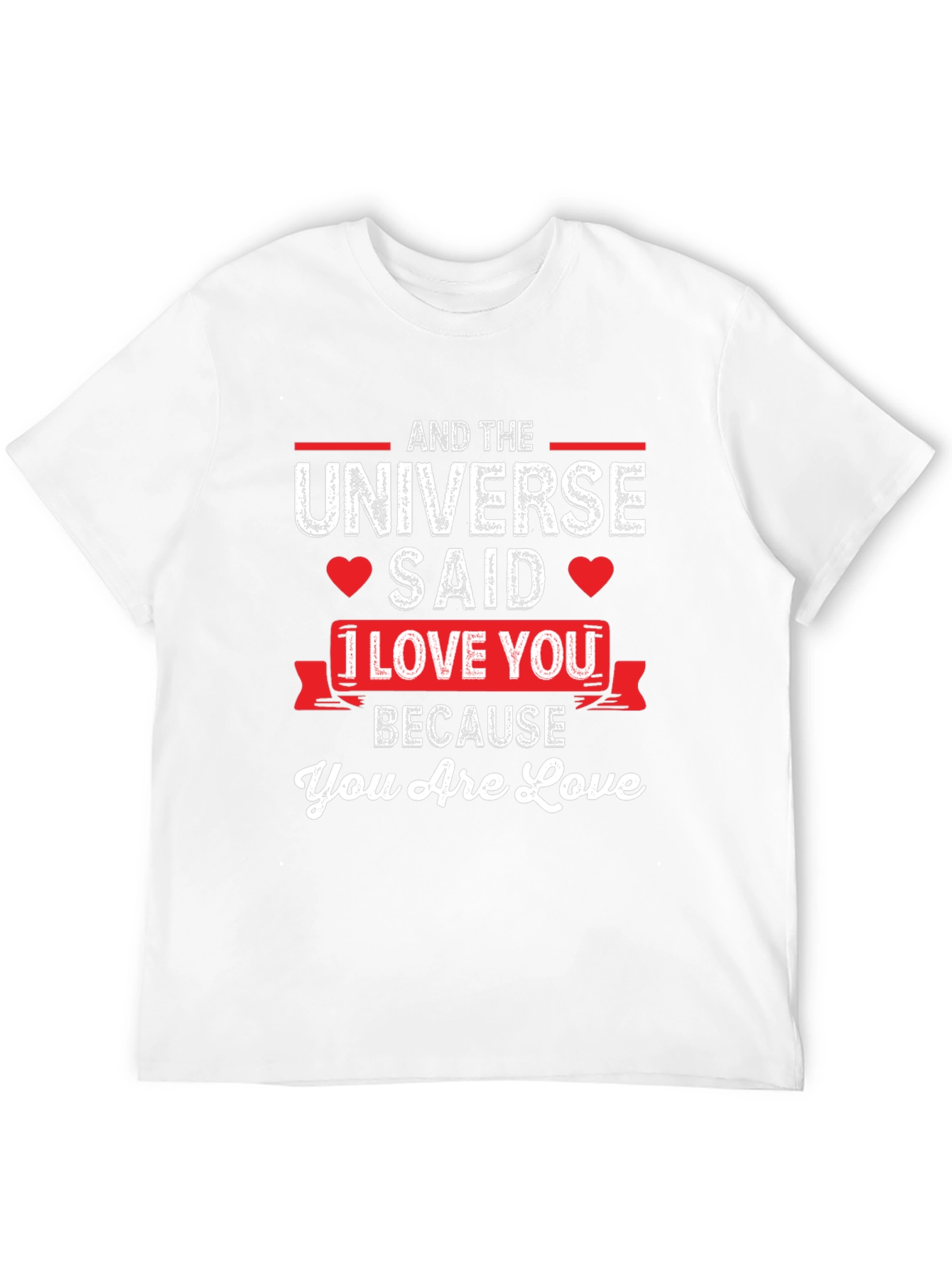 Universe Said I Love You T-Shirt