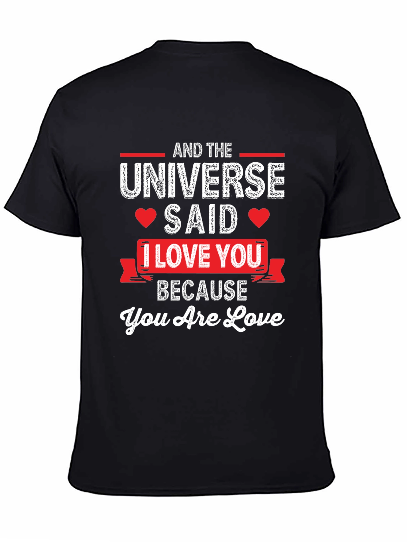 Universe Said I Love You T-Shirt