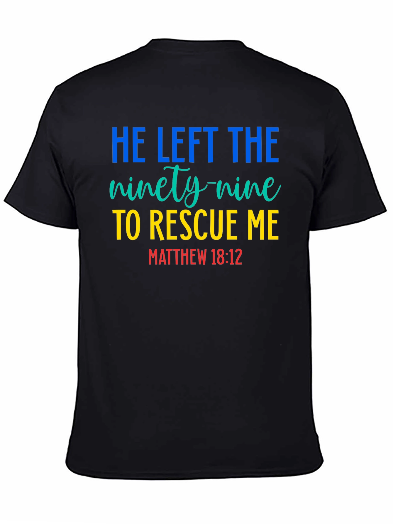 He Left the Ninety-Nine T-Shirt