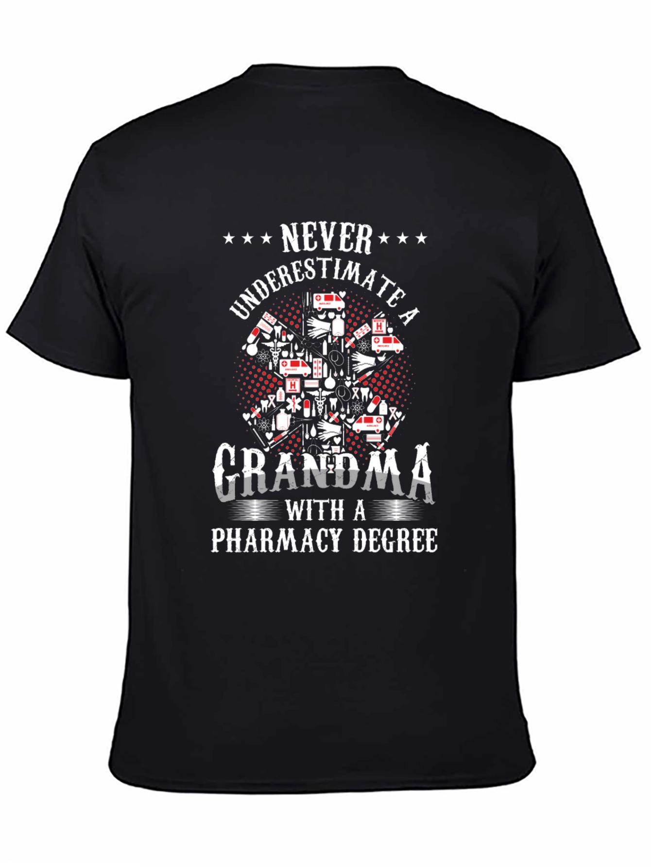 Grandma Pharmacy Degree T-Shirt - Never Underestimate