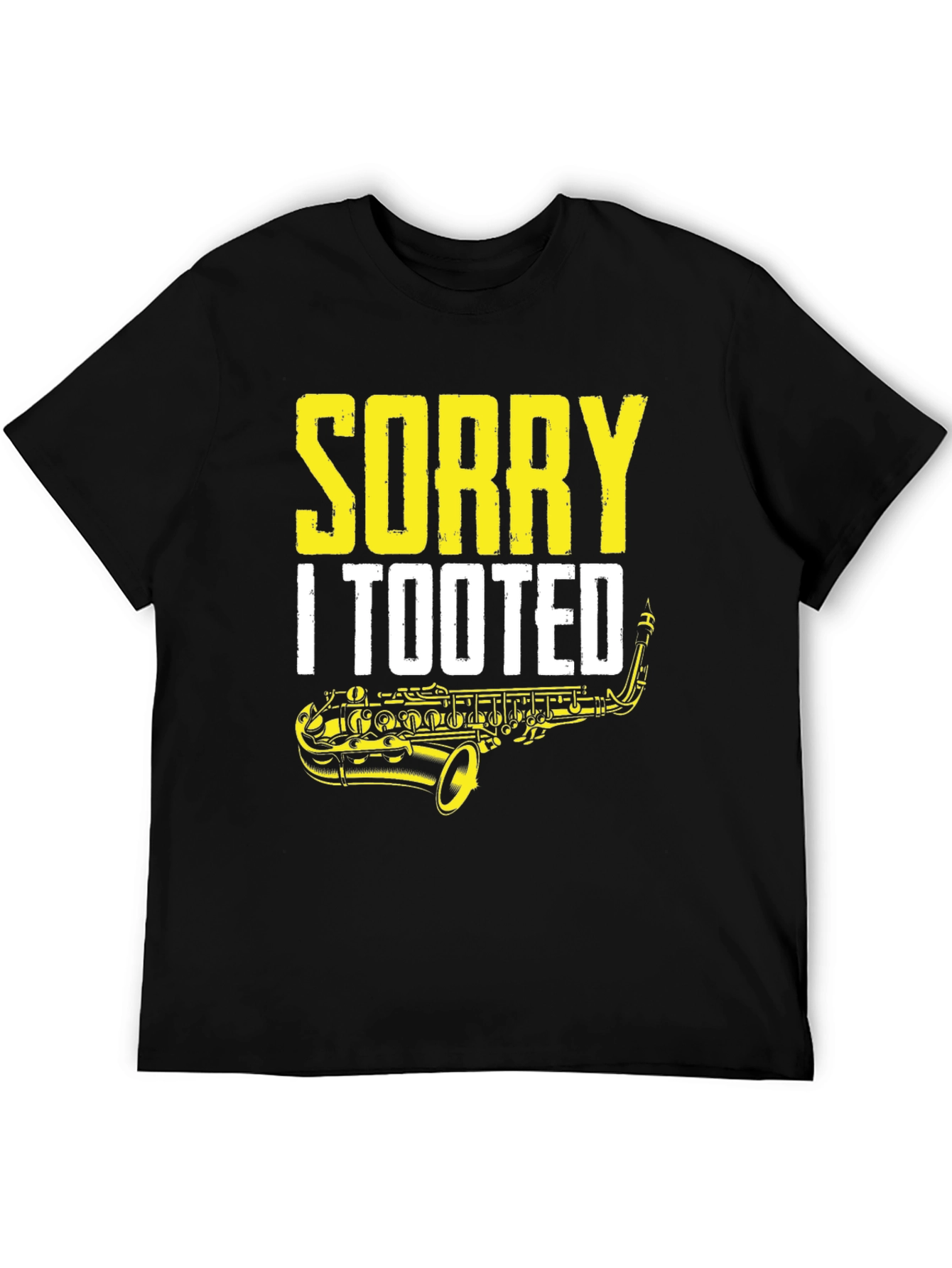 Sorry I Tooted Saxophone Graphic T-Shirt