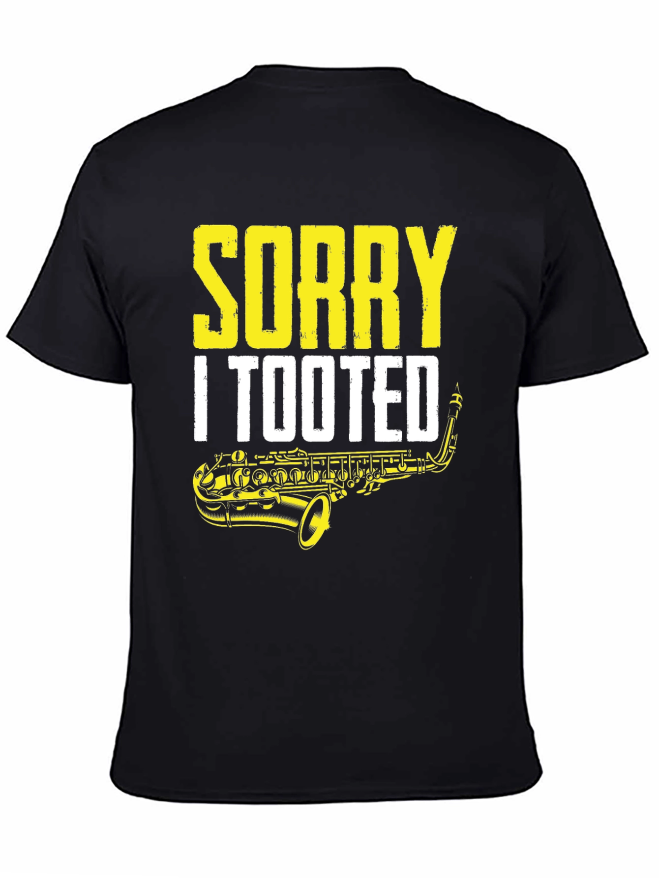 Sorry I Tooted Saxophone Graphic T-Shirt