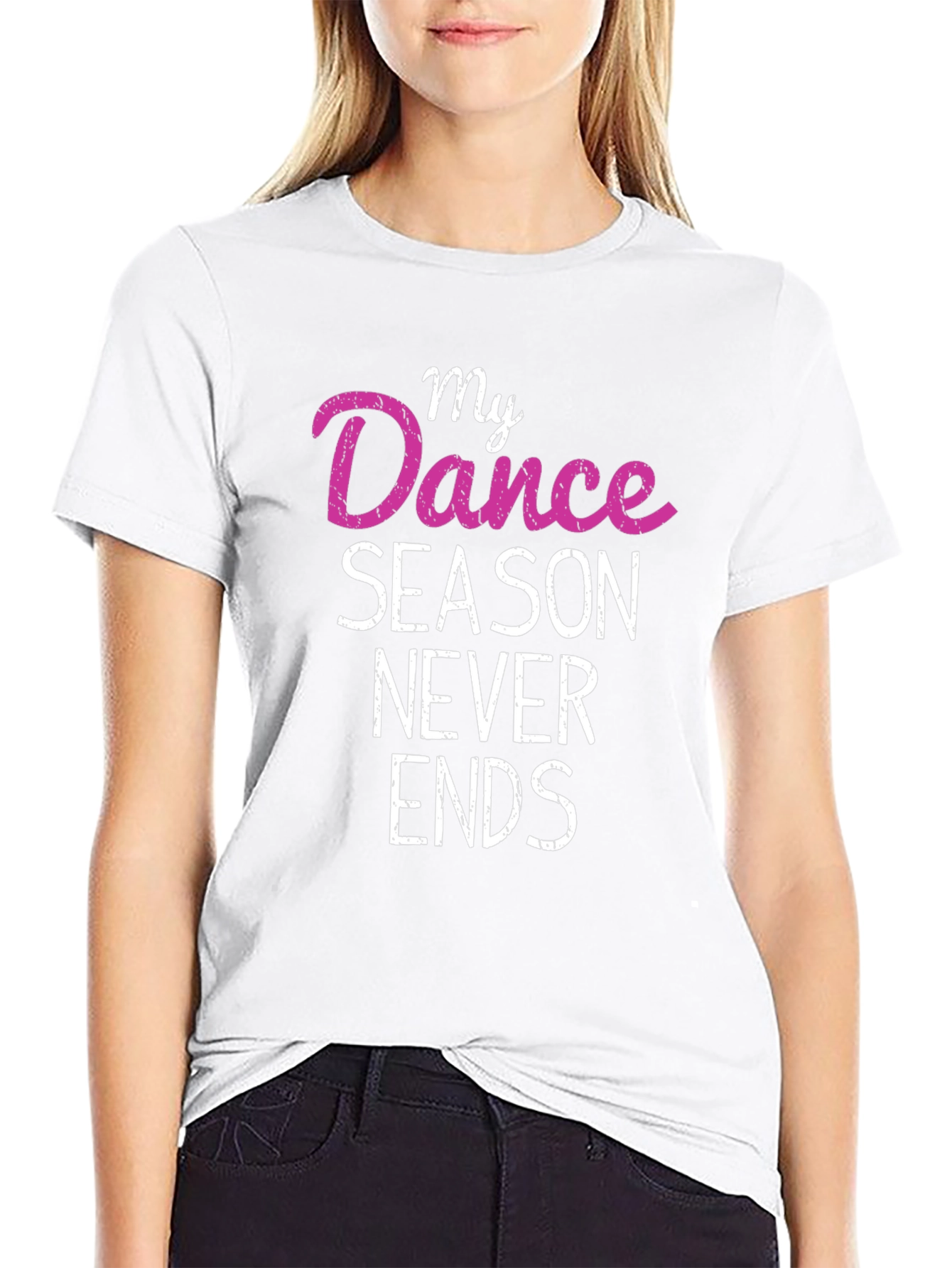 My Dance Season Never Ends T-Shirt