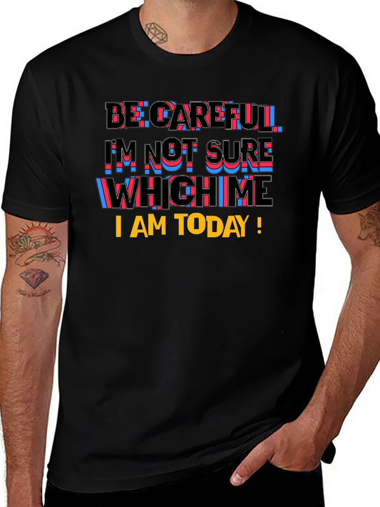 Be Careful Graphic T-Shirt