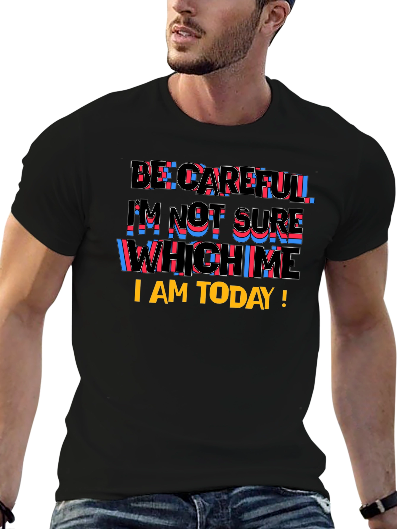 Be Careful Graphic T-Shirt
