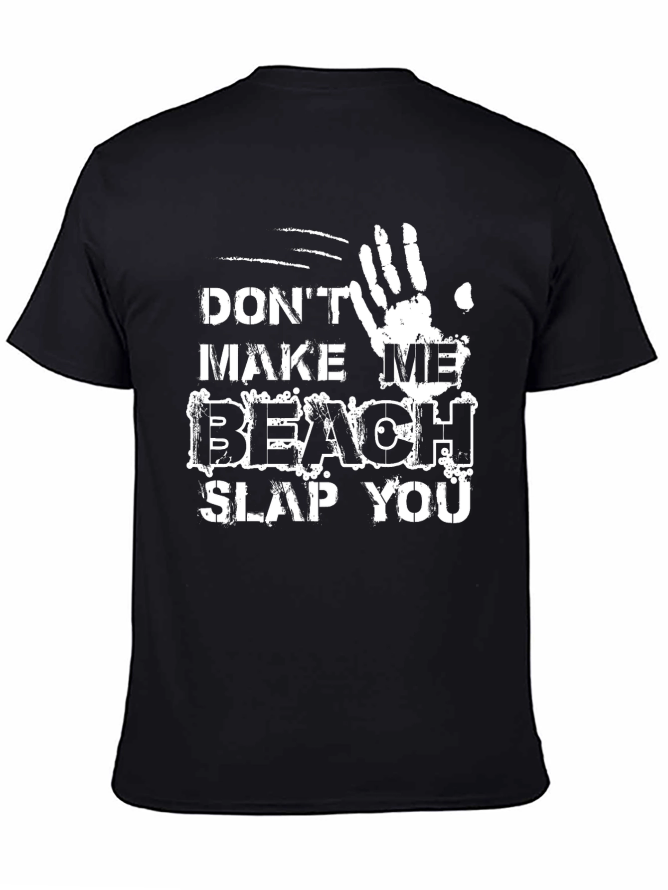 Dont Make Me Beach Slap You Graphic Tee