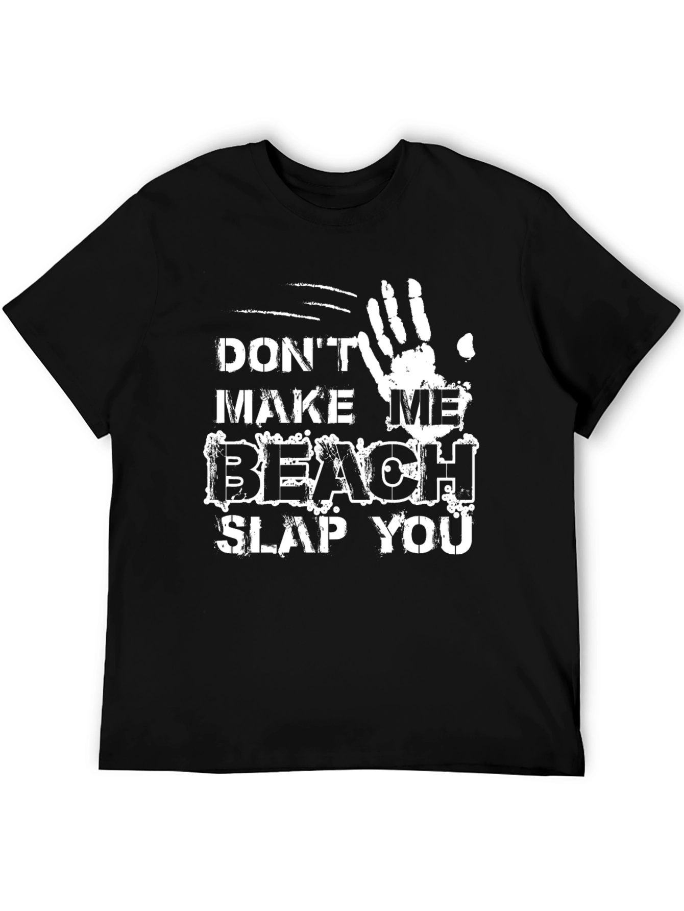 Dont Make Me Beach Slap You Graphic Tee