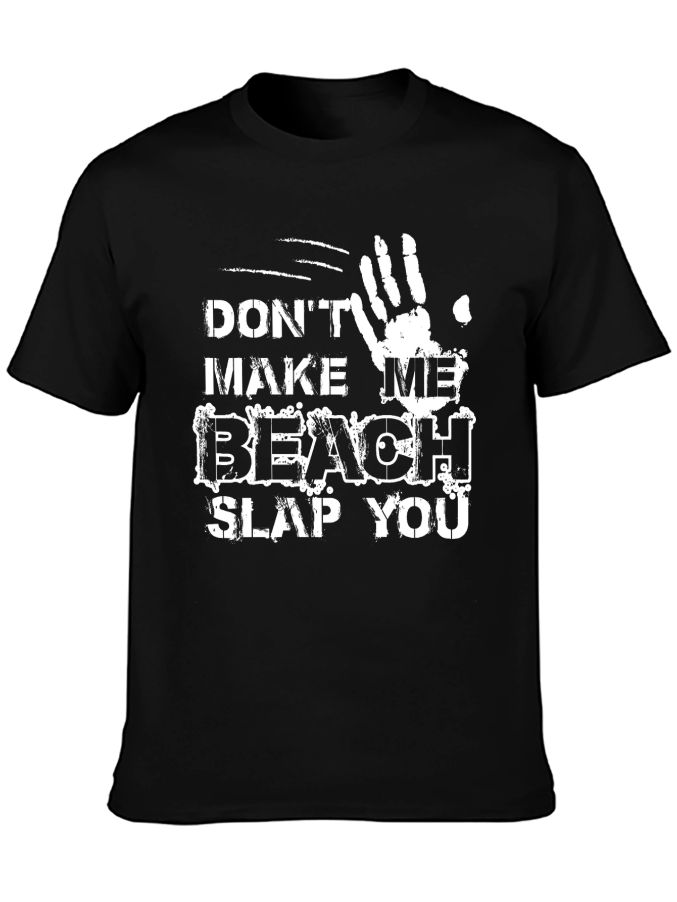 Dont Make Me Beach Slap You Graphic Tee