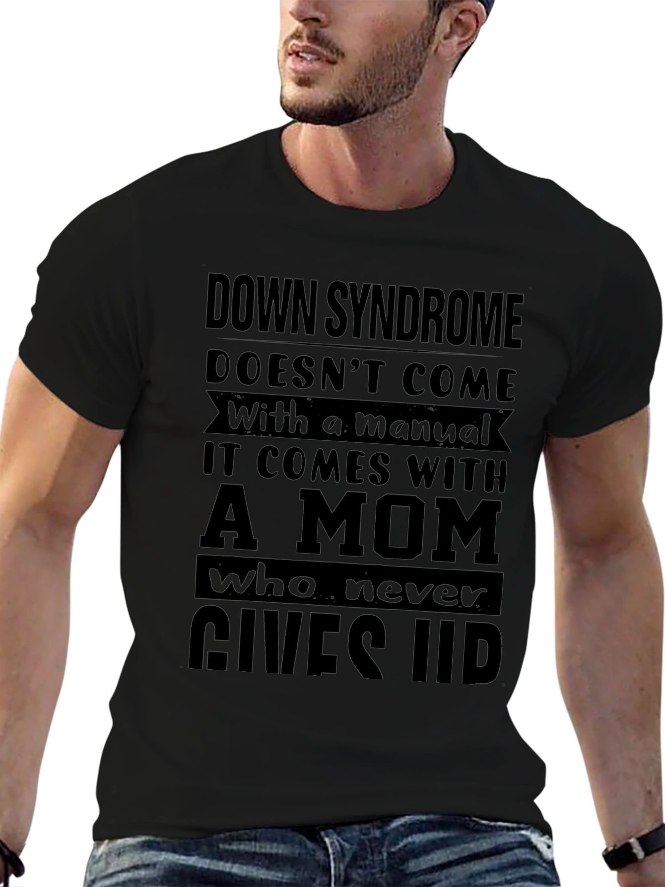 Down Syndrome Mom T-Shirt: Never Gives Up