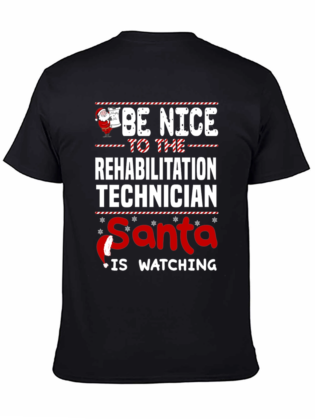 Be Nice To The Rehabilitation Technician Santa Shirt