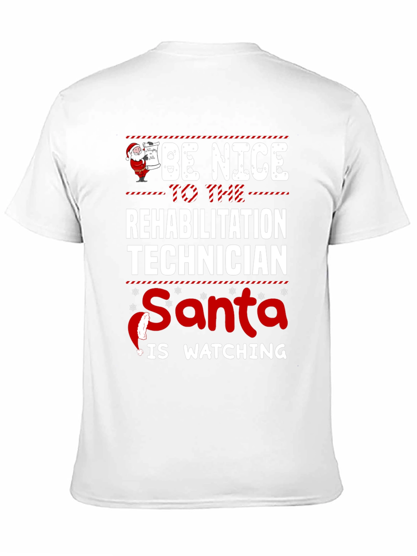 Be Nice To The Rehabilitation Technician Santa Shirt