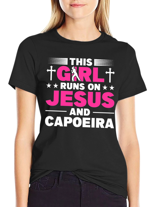 This Girl Runs on Jesus and Capoeira T-Shirt