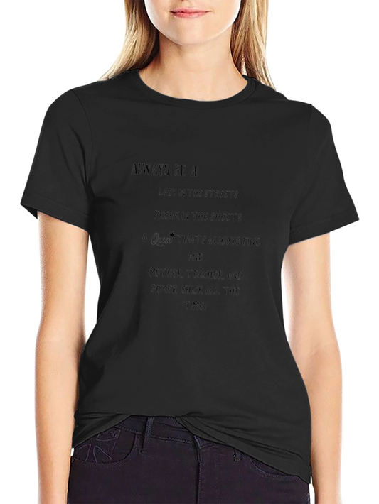 Always Be A T-Shirt - Lady Freak Queen