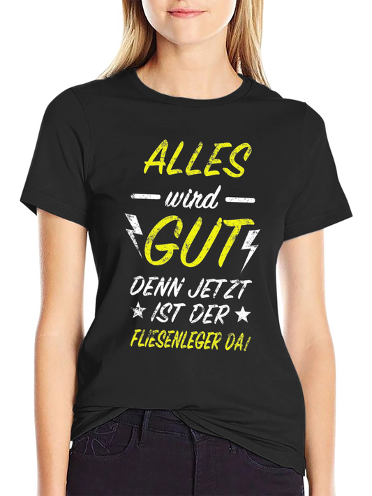 Alles Wird Gut T-Shirt - The Tile Layer Is Here!