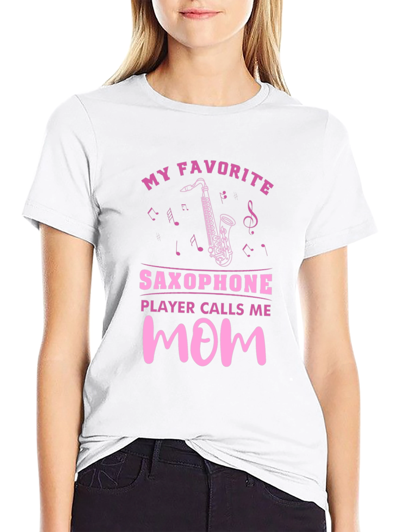 My Favorite Saxophone Player Calls Me Mom T-Shirt