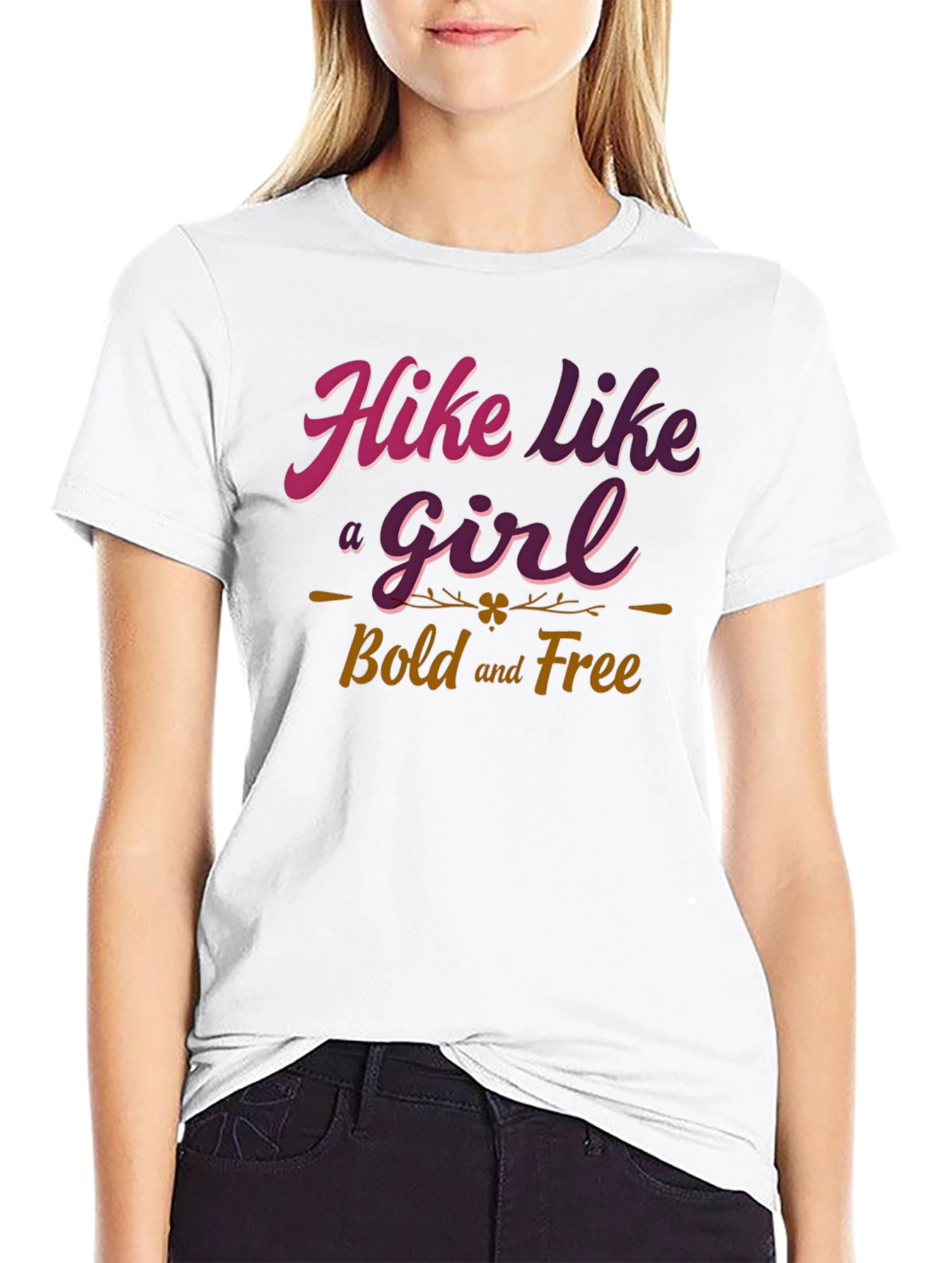 Hike Like a Girl T-Shirt - Bold and Free
